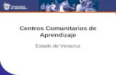 Centros Comunitarios de Aprendizaje Estado de Veracruz.