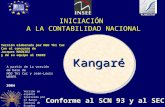 Kangaré Conforme al SCN 93 y al SEC 95 2004 Versión elaborada por NGO Thi Cuc Con el concurso de Jacques MAGNIEZ y de su equipo al INSEE PLANISTAT A partir.