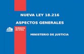 NUEVA LEY 18.216 ASPECTOS GENERALES MINISTERIO DE JUSTICIA.