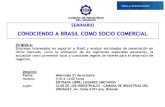 2 Agradecimientos: 3 4 Estado actual del intercambio comercial Brasil- Uruguay y perspectivas futuras La importancia de mirar al mercado brasileño,