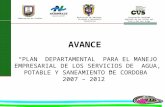 Ministerio de Ambiente, Vivienda y Desarrollo Territorial Gobernación de Córdoba Corporación Autónoma Regional de los Valles del Sinú y del San Jorge AVANCE.