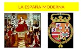 LA ESPAÑA MODERNA. LOS REYES CATÓLICOS (I) LOS REYES CATÓLICOS (II)