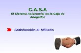 C.A.S.A El Sistema Asistencial de la Caja de Abogados Satisfacción al Afiliado.
