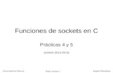 Redes Sockets-1 Universidad de Valencia Rogelio Montañana Funciones de sockets en C Prácticas 4 y 5 (versión 2012-2013)