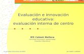 Evaluación e innovación educativa: evaluación interna de centro IES Celestí Bellera comunitat dinnovació i aprenentatge Granollers (Barcelona) por SANTI.