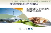 Energías renovables y eficiencia energética: 2 Energías Renovables y Eficiencia Energética LIBRO ENERGÍAS RENOVABLES Y EFICIENCIA ENERGÉTICA BLOQUE II: