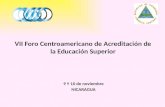 VII Foro Centroamericano de Acreditación de la Educación Superior 9 Y 10 de noviembre NICARAGUA.