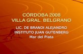 CÓRDOBA 2008 VILLA GRAL. BELGRANO LIC. DE BRANDI ALEJANDRO INSTITUTO JUAN GUTENBERG Mar del Plata.