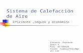 Sistema de Calefacción de Aire Eficiente,seguro y económico Contacto :Fernando Bravo A. Fono :45-989520 Correo :trabajafeliz@gmail.com.