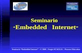 Seminario Embedded Internet - © 2006 - Sergio SCAGLIA – Pearson Education Seminario Embedded Internet.