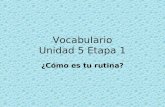 Vocabulario Unidad 5 Etapa 1 ¿Cómo es tu rutina?.