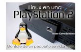 PS2Linux - Linux en Una Play Station 2 - Presentacion - Alvaro Calvo del Olmo