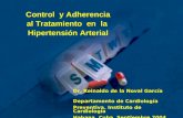 Control y Adherencia al Tratamiento en la Hipertensión Arterial Dr. Reinaldo de la Noval García Departamento de Cardiología Preventiva. Instituto de Cardiología.