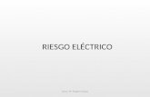 Autor: Mª Ángeles Vargas RIESGO ELÉCTRICO. Riesgo eléctrico: Riesgo originado por la energía eléctrica, quedan incluidos los riesgos de : CChoque eléctrico.