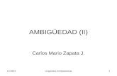 12/16/2014Lingüística Computacional1 AMBIGÜEDAD (II) Carlos Mario Zapata J.