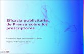 Eficacia publicitaria de Prensa sobre los prescriptores Conferencia AEDE de Innovación y Calidad Madrid, 30 Noviembre 2010.