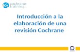 Introducción a la elaboración de una revisión Cochrane.
