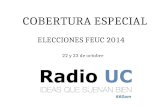 COBERTURA ESPECIAL ELECCIONES FEUC 2014 22 y 23 de octubre.