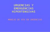 URGENCIAS Y EMERGENCIAS HIPERTENSIVAS MANEJO DE HTA EN URGENCIAS.