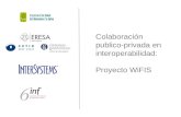 Colaboración publico-privada en interoperabilidad: Proyecto WiFIS.