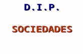 D.I.P. SOCIEDADES. 1.- GRAN CONCENTRACION DE CAPITALES 2.- SE PROYECTA EN EL PLANO POLITICO ECONOMICO, SOCIAL Y CULTURAL DE LA NACION 3.- SON FUNCIONALES.