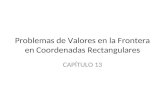 Problemas de Valores en la Frontera en Coordenadas Rectangulares CAPÍTULO 13.