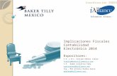 Coordinación INDEX Implicaciones Fiscales Contabilidad Electrónica 2014 Expositores: C.P. y M.I. Froilán Robles Juárez frobles@bakertillymexico.com C.P.