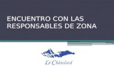 ENCUENTRO CON LAS RESPONSABLES DE ZONA. INDICE CURSO 2013-2014 PERSONAL DE LE CHÂTELARD AREA ACADÉMICA AREA APOSTÓLICA INSTALACIONES VIAJES ADMISIONES.