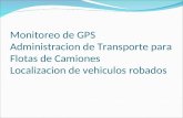 Monitoreo de GPS Administracion de Transporte para Flotas de Camiones Localizacion de vehiculos robados.