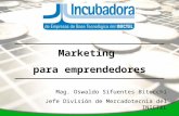 Marketing para emprendedores Mag. Oswaldo Sifuentes Bitocchi Jefe División de Mercadotecnia del INICTEL.