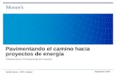 Pavimentando el camino hacia proyectos de energía Septiembre 2014 Adrián Garza – AVP / Analyst Infraestructura y Financiamiento de Proyectos.