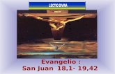 Evangelio : San Juan 18,1- 19,42 ViernesSanto Viernes Santo Viernes 10 de Abril de 2009 Viernes 1 1 1 10 de Abril de 2009.