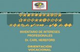 CONSULTORIO PSICOLÓGICO TEL.- 412 – 49 - 99 INVENTARIO DE INTERESES PROFESIONALES Dr. CARL HEREFORD ORIENTACIÓN VOCACIONAL.