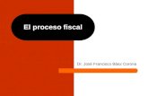 El proceso fiscal Dr. José Francisco Báez Corona.