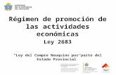 Régimen de promoción de las actividades económicas Ley 2683 “Ley del Compre Neuquino por parte del Estado Provincial”