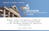 Nuevas formas de generar evidencia: del ensayo clínico aleatorizado a los estudios basados en registros electrónicos Josep Jiménez Villa.