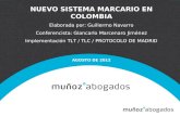 NUEVO SISTEMA MARCARIO EN COLOMBIA Elaborada por: Guillermo Navarro Conferencista: Giancarlo Marcenaro Jiménez Implementación TLT / TLC / PROTOCOLO DE.