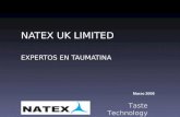 Taste Technology NATEX UK LIMITED EXPERTOS EN TAUMATINA Marzo 2008.