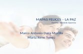 MAPAS FELICES – LA PAZ Fuente: Daniele Quercia Marco Antonio Daza Murillo Maria Rene Torrez.