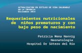 Patricia Mena Nannig Neonatologia Hospital Dr Sótero del Río ACTUALIZACION EN ESTILOS DE VIDA SALUDABLE EN LA INFANCIA Diciembre 2014.
