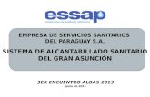 EMPRESA DE SERVICIOS SANITARIOS DEL PARAGUAY S.A. SISTEMA DE ALCANTARILLADO SANITARIO DEL GRAN ASUNCIÓN 3ER ENCUENTRO ALOAS 2013 Junio de 2013.