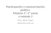 Participación y representación política Módulo 1º-2ª parte y módulo 2 Prfa. Altaïr Magri altair@fcs.edu.uy.