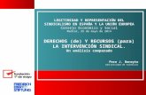 LEGITIMIDAD Y REPRESENTACIÓN DEL SINDICALISMO EN ESPAÑA Y LA UNIÓN EUROPEA Consejo Económico y Social Madrid, 29 de mayo de 2014 DERECHOS (de) Y RECURSOS.