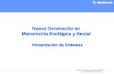 FUNCTIONAL DIAGNOSTICS GASTROINTESTINAL Nueva Generación en Manometría Esofágica y Rectal Presentación de Sistemas.