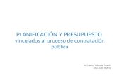 PLANIFICACIÓN Y PRESUPUESTO vinculados al proceso de contratación pública Lic. Marina Taboada Timaná Lima, Julio de 2012.