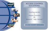 Configuración y requerimientos de AxiomV ™ SQL Server ™ ACCESS CONTROL SOLUTIONS Since 1995.