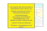 COLOQUIO DE EDUCACIÓN A DISTANCIA.UACh (20-01-12) MODELOS EDUCATIVOS Y ORGANIZACIONALES UNIVERSIDADES NACIONALES.BUENAS EXPERIENCIAS Y SU ORIENTACIÓN CURRICULAR.