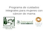 Programa de cuidados integrales para mujeres con cáncer de mama.