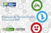 Programa de Transformación Productiva - PTP. Política Nacional de Competitividad Contexto del PTP En el proceso de construcción de la Visión 2032 también.