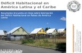 Déficit Habitacional en América Latina y el Caribe Juan Cristóbal Moreno Crossley Consultor UN-Habitat, Investigador Comisión de Estudios Habitacionales.